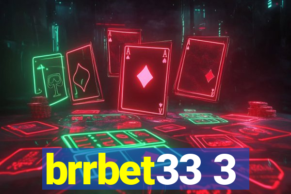 brrbet33 3